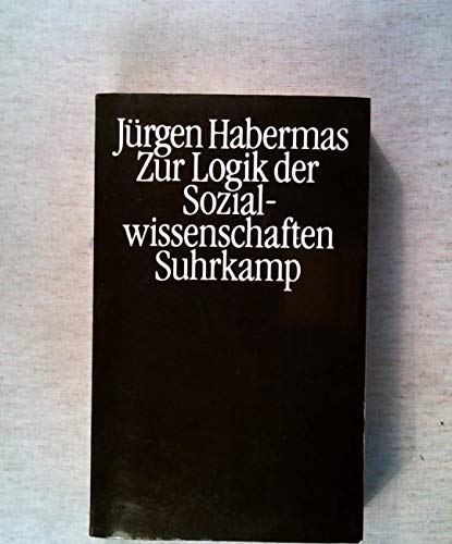 Zur Logik der Sozialwissenschaften. - Habermas, Jürgen