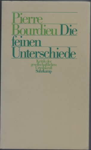 Beispielbild fr Die feinen Unterschiede. Kritik der gesellschaftlichen Urteilskraft zum Verkauf von medimops