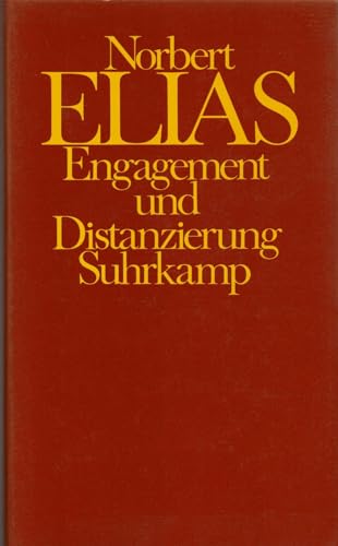 Engagement und Distanzierung - Arbeiten zur Wissensoziologie I - Herausgegeben und übersetzt von ...