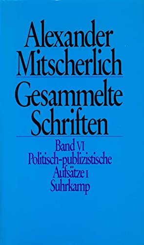 Gesammelte Schriften, Band VI: Politisch-publizistische Aufsätze 1, Hg. Herbert Wiegandt,