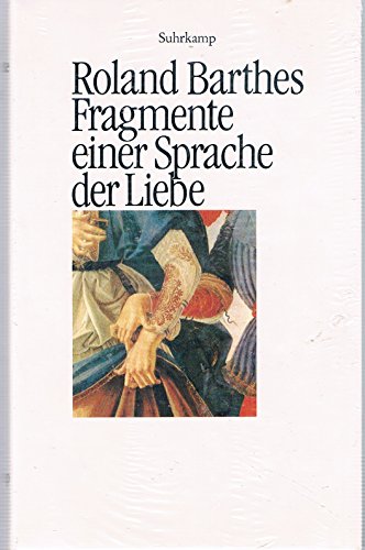 9783518576472: Fragmente einer Sprache der Liebe