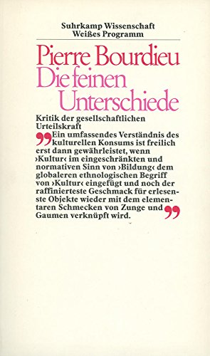 Beispielbild fr Die feinen Unterschiede : Kritik der gesellschaftlichen Urteilskraft. zum Verkauf von Kloof Booksellers & Scientia Verlag