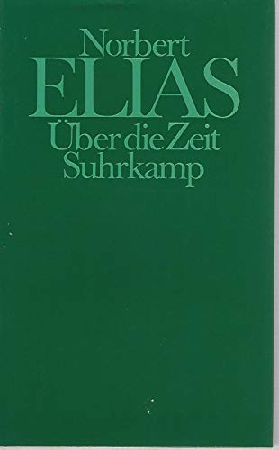 Über die Zeit. Hrsg. von Michael Schröter. [Aus d. Engl. übers. von Holger Fließbach u. Michael S...