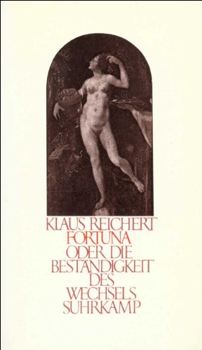 Fortuna, oder die BestaÌˆndigkeit des Wechsels (German Edition) (9783518577295) by Reichert, Klaus