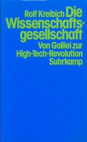 Die Wissenschaftsgesellschaft: Von Galilei zur High-Tech-Revolution (German Edition) (9783518577608) by [???]