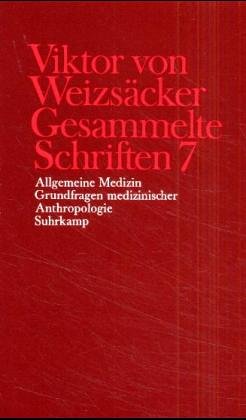 Allgemeine Medizin - Grundfragen medizinischer Anthropologie. - Weizsäcker, Viktor von