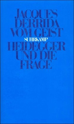 Vom Geist: Heidegger und die Frage (9783518579374) by Jacques Derrida