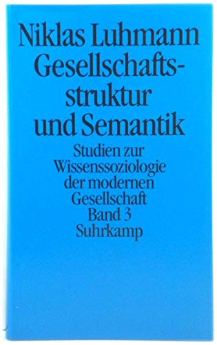 9783518579480: Gesellschaftsstruktur Und Semantik: Studien Zur Wissenssoziologie Der Modernen Gesellschaft, Band 3
