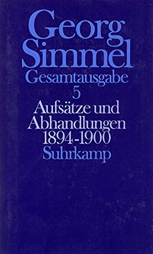 AufsaÌˆtze und Abhandlungen, 1894 bis 1900 (Gesamtausgabe / Georg Simmel) (German Edition) (9783518579558) by Simmel, Georg