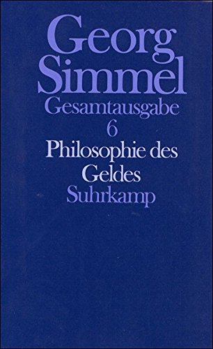 Philosophie des Geldes (Gesamtausgabe / Georg Simmel) (German Edition) - Simmel, Georg