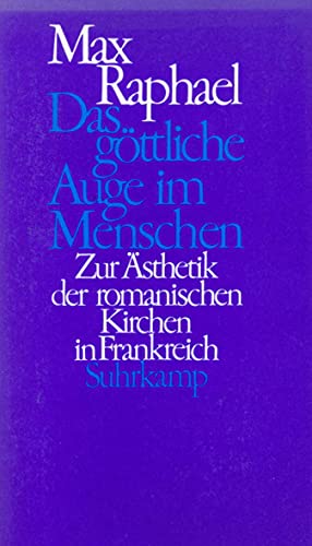 9783518579763: Das göttliche Auge im Menschen: Zur Ästhetik der romanischen Kirchen in Frankreich (German Edition)