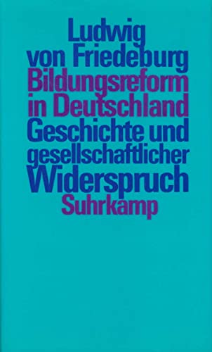 Bildungsreform in Deutschland. Geschichte und gesellschaftlicher Widerspruch.