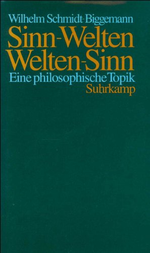 9783518581315: Sinn - Welten, Welten - Sinn: Eine philosophische Topik