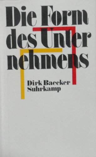 Die Form des Unternehmens (German Edition) (9783518581544) by Baecker, Dirk
