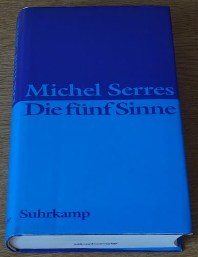 Die fünf Sinne. Eine Philosophie der Gemenge und Gemische