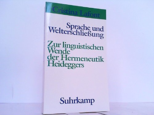 Stock image for Sprache und Welterschliessung: Zur linguistischen Wende der Hermeneutik Heideggers (German Edition) for sale by Book Trader Cafe, LLC