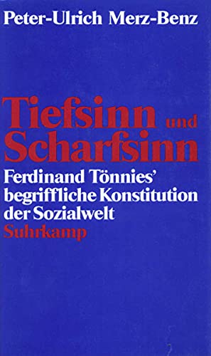 9783518581865: Tiefsinn und Scharfsinn: Ferdinand Tnnies' begriffliche Konstitution der Sozialwelt