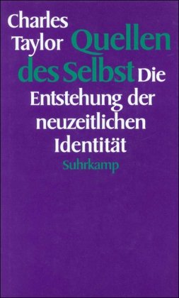 9783518581926: Quellen des Selbst : die Entstehung der neuzeitlichen Identitt.. bers. von Joachim Schulte
