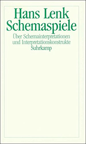 Schemaspiel: UÌˆber Schemainterpretation und Interpretationskonstrukte (German Edition) (9783518581933) by Lenk, Hans