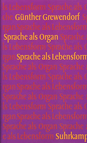 Sprache als Organ. Sprache als Lebensform: Mit e. Interview m. Noam Chomsky über Linguistik u. Politk - Grewendorf, Günther