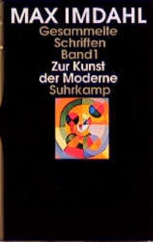 Imdahl, Max: Gesammelte Schriften Teil: Bd. 1., Zur Kunst der Moderne / hrsg. und eingeleitet von Angeli Janhsen-Vuki?evi? Band 1: Zur Kunst der Moderne - Janhsen, Angeli und Angeli Janhsen-Vukicevic