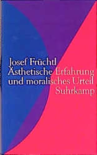 AÌˆsthetische Erfahrung und moralisches Urteil: Eine Rehabilitierung (German Edition) (9783518582220) by FruÌˆchtl, Josef