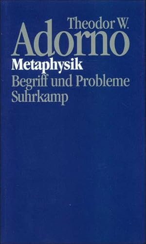 Metaphysik: Begriff und Probleme (1965) (Nachgelassene Schriften. Abteilung IV, Vorlesungen) (German Edition) (9783518582657) by Adorno, Theodor W