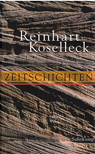 Zeitschichten : Studien zur Historik. Reinhart Koselleck. Mit einem Beitr. von Hans-Georg Gadamer