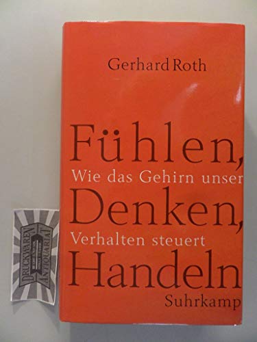 FÃ¼hlen, Denken, Handeln (9783518583135) by Gerhard Roth