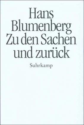 9783518583289: Blumenberg, H: Zu den Sachen und zurck