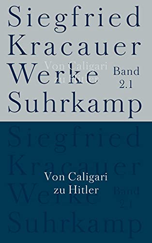 Werke in neun Bänden: Band 2.1: Von Caligari zu Hitler: Bd. 2/1 / Siegfried Kracauer - Kracauer, Siegfried