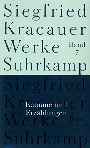 Werke Band 7: Romane und Erzählungen, Mit Abb., Hg. Inka Mülder-Bach, - Kracauer, Siegfried