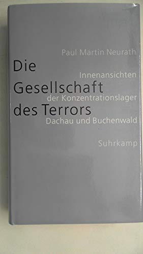 Beispielbild fr Die Gesellschaft des Terrors. Innenansichten der Konzentrationslager Dachau und Buchenwald. zum Verkauf von Antiquariat & Verlag Jenior