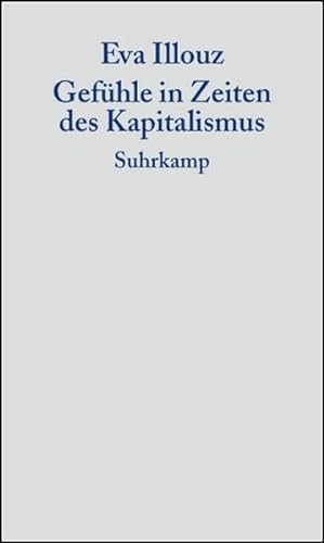 9783518584590: Gefühle in Zeiten des Kapitalismus: Adorno-Vorlesungen 2004