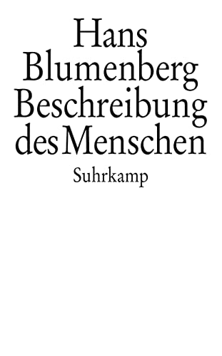 Beschreibung des Menschen (9783518584675) by Blumenberg, Hans