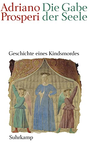 Imagen de archivo de Die Gabe der Seele: Geschichte eines Kindsmords: Geschichte eines Kindsmordes a la venta por medimops