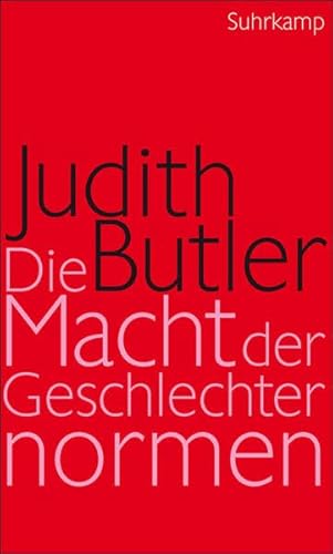 Die Macht der Geschlechternormen und die Grenzen des Menschlichen - Butler, Judith, Karin Wördemann und Martin Stempfhuber