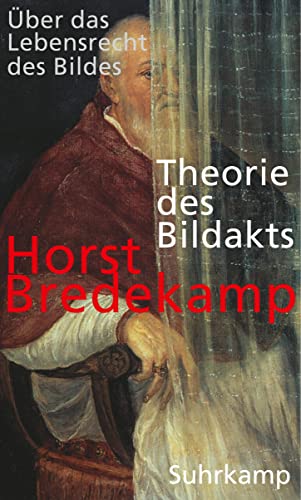 9783518585160: Theorie des Bildakts: ber das Lebensrecht des Bildes