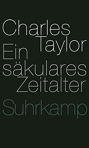 Ein sÃ¤kulares Zeitalter (9783518585344) by Taylor, Charles