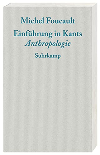 EinfÃ¼hrung in Kants Anthropologie (9783518585474) by Foucault, Michel