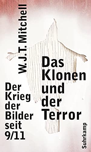 9783518585696: Mitchell, W: Klonen und der Terror