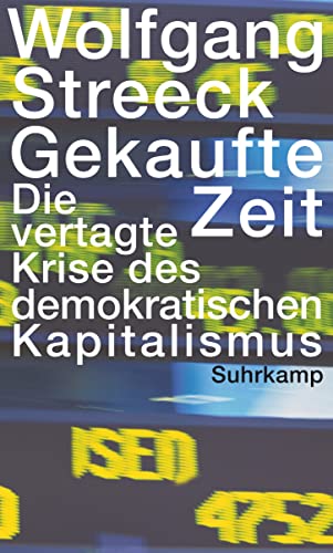 Beispielbild fr Gekaufte Zeit: Die vertagte Krise des demokratischen Kapitalismus zum Verkauf von medimops