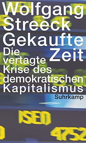 Stock image for Gekaufte Zeit: Die vertagte Krise des demokratischen Kapitalismus for sale by Ammareal
