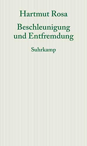 Stock image for Beschleunigung und Entfremdung -Language: german for sale by GreatBookPrices