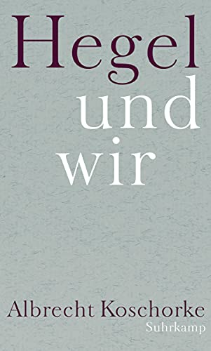 9783518586204: Hegel und wir: Frankfurter Adorno-Vorlesungen 2013