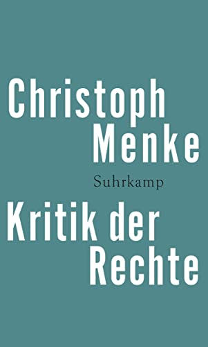 9783518586259: Kritik der Rechte (German Edition)