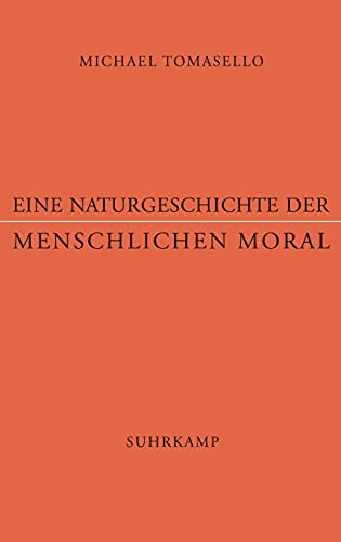Beispielbild fr Tomasello, M: Naturgeschichte der menschlichen Moral zum Verkauf von Blackwell's