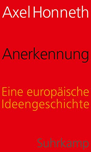 Stock image for Anerkennung: Eine europ�ische Ideengeschichte for sale by Chiron Media