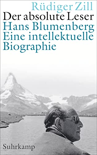 9783518587522: Der absolute Leser: Hans Blumenberg. Eine intellektuelle Biographie