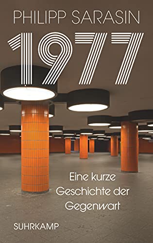 Stock image for 1977: Eine kurze Geschichte der Gegenwart for sale by medimops